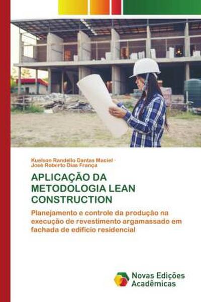 APLICAÇÃO DA METODOLOGIA LEAN CONSTRUCTION