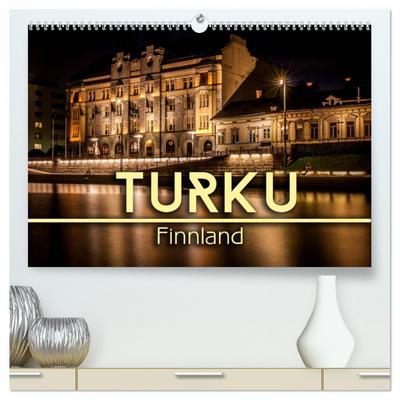 Turku / Finnland (hochwertiger Premium Wandkalender 2024 DIN A2 quer), Kunstdruck in Hochglanz