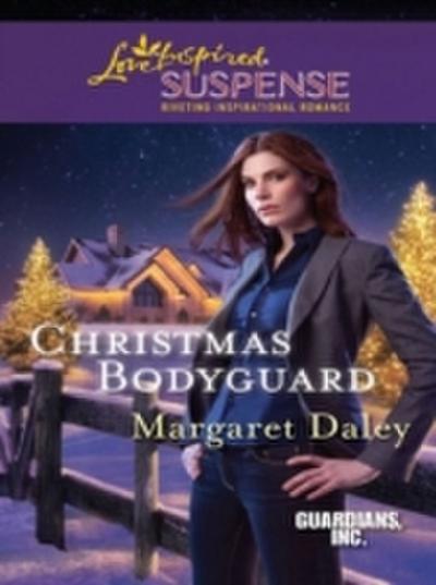 Christmas Bodyguard (Mills & Boon Love Inspired) (Guardians, Inc., Book 1)