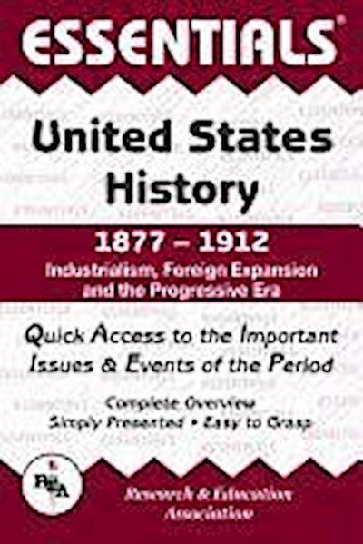 US HIST 1877 TO 1912 ESSENTIAL