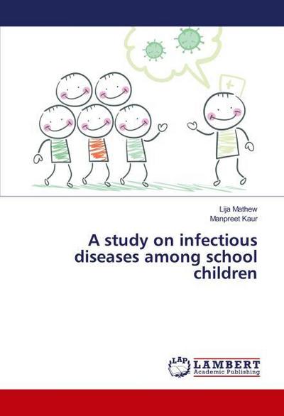 A study on infectious diseases among school children