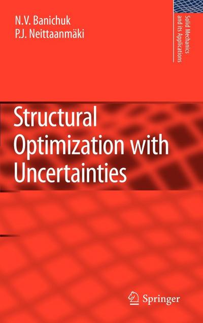 Structural Optimization with Uncertainties