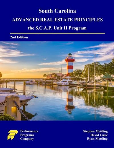South Carolina Advanced Real Estate Principles: the S.C.A.P. Unit II Program