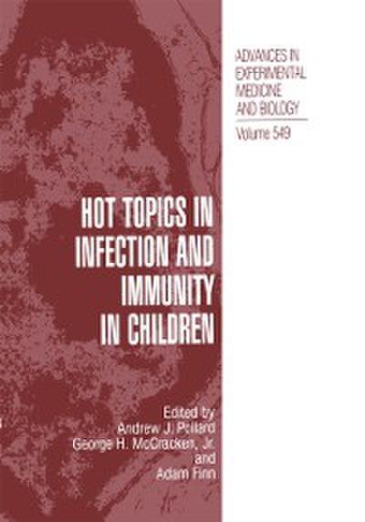 Hot Topics in Infection and Immunity in Children