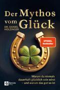 Der Mythos vom Glück