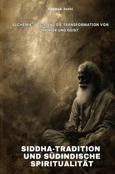 Siddha-Tradition und südindische Spiritualität
