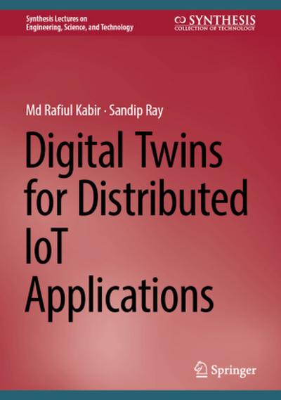 Digital Twins for Distributed IoT Applications