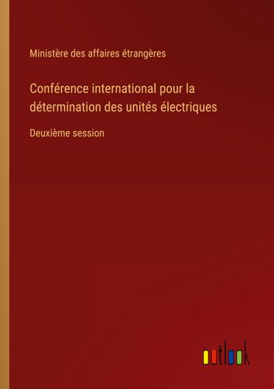 Conférence international pour la détermination des unités électriques
