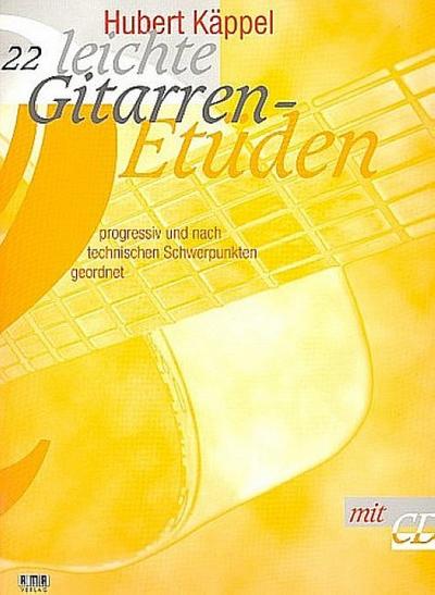 22 leichte Gitarrenetüden (+CD)progressiv und nach technischen Schwerpunkten geordnet