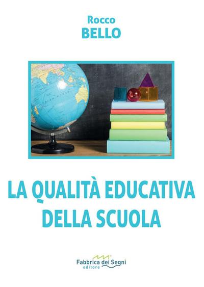 Bello, R: Qualità educativa della scuola