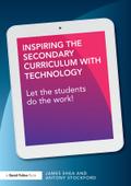Inspiring the Secondary Curriculum with Technology