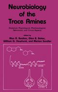 Neurobiology of the Trace Amines