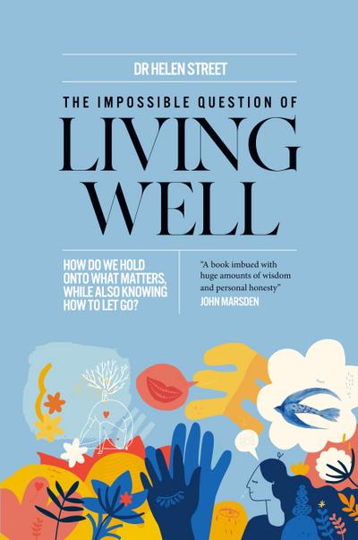 The Impossible Question of Living Well