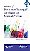 Principles of Downstream Techniques in Biological and Chemical Processes