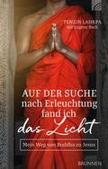 Auf der Suche nach Erleuchtung fand ich das Licht