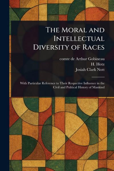 The Moral and Intellectual Diversity of Races