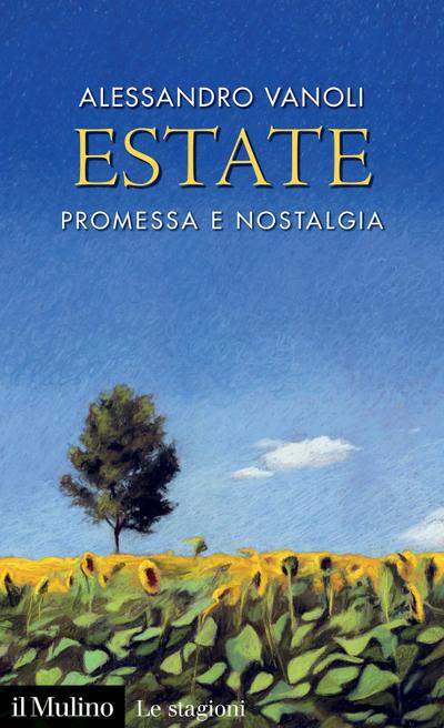 Estate. Promessa e nostalgia