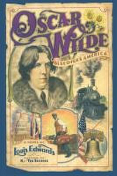 OSCAR WILDE DISCOVERS AMERICA