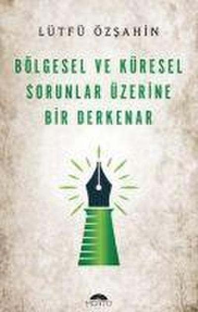 Bölgesel Ve Küresel Sorunlar Üzerine Bir Derkenar