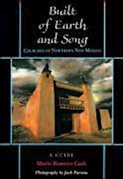Built of Earth and Song: Churches of Northern New Mexico