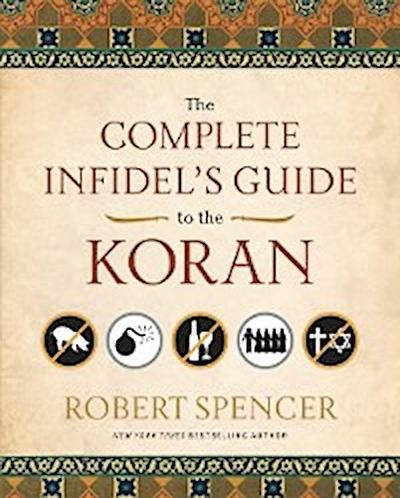 Complete Infidel’s Guide to the Koran