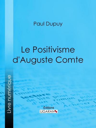 Le Positivisme d’Auguste Comte