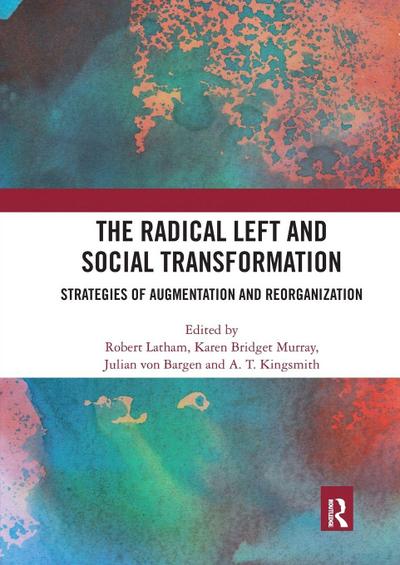 The Radical Left and Social Transformation