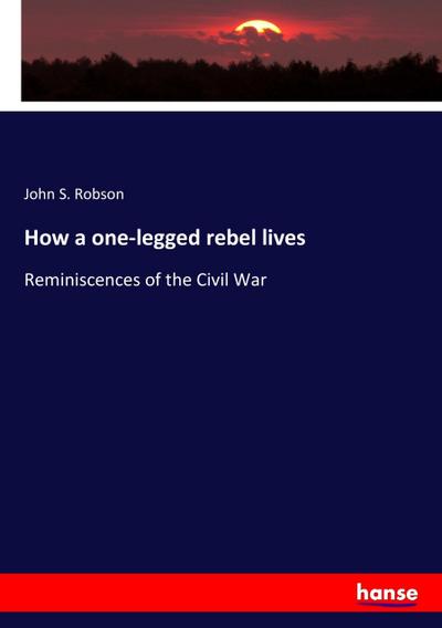 How a one-legged rebel lives