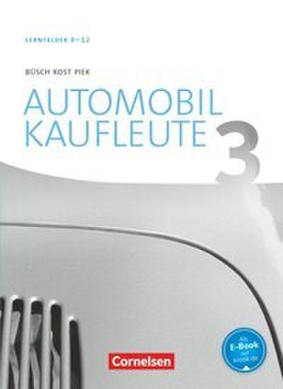 Automobilkaufleute - Ausgabe 2017 - Band 3: Lernfelder 9-12