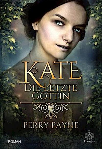 Kate - Die letzte Göttin