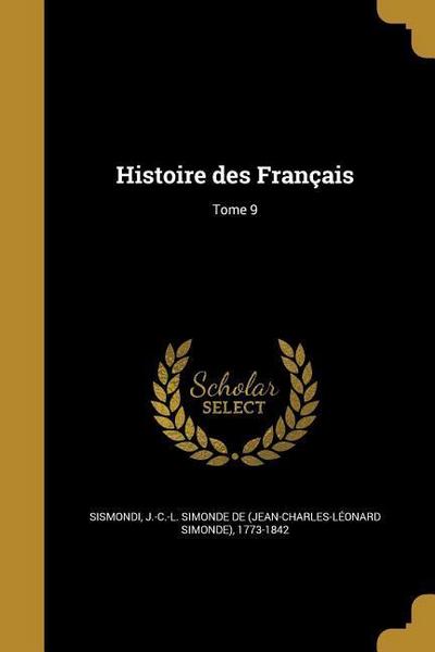 Histoire des Français; Tome 9
