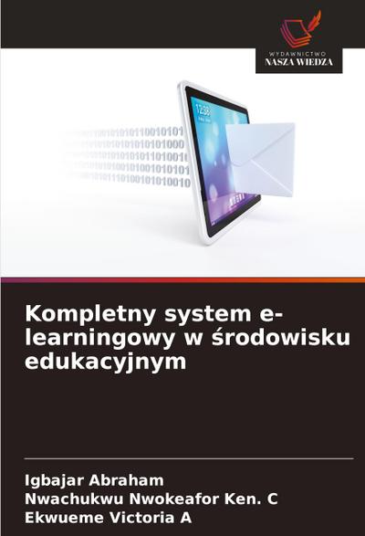 Kompletny system e-learningowy w ¿rodowisku edukacyjnym