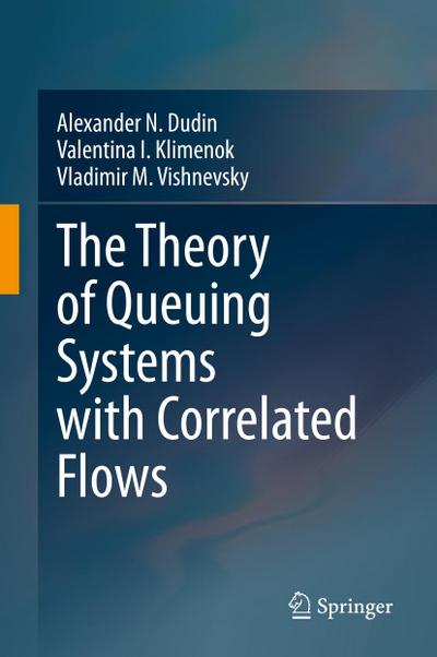 The Theory of Queuing Systems with Correlated Flows