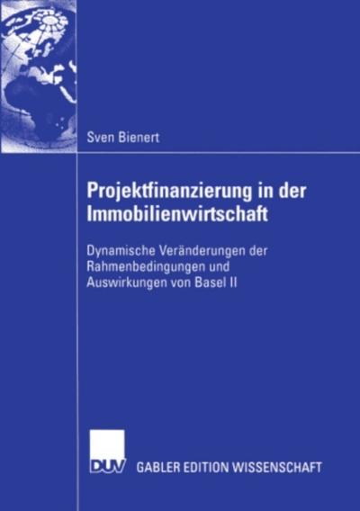 Projektfinanzierung in der Immobilienwirtschaft