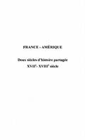 France-amerique: deux siecles d’histoire partagee
