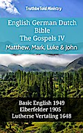 English German Dutch Bible - The Gospels IV - Matthew, Mark, Luke & John