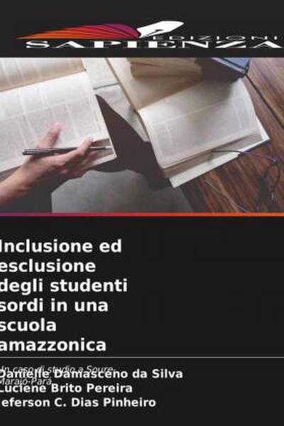 Inclusione ed esclusione degli studenti sordi in una scuola amazzonica