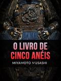 O Livro de Cinco Anéis (Traduzido)