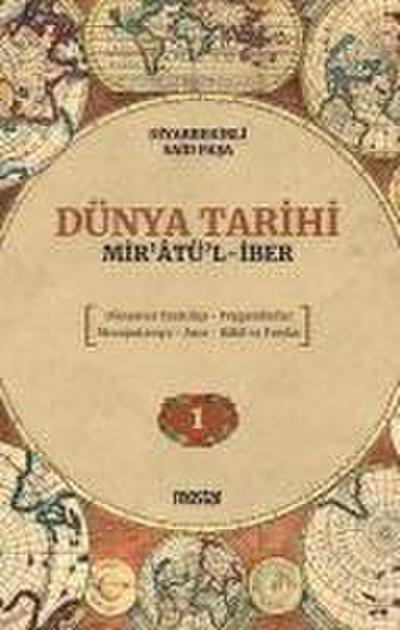Dünya Tarihi - Miratül-Iber Dünyanin Yaratilisi-Peygamberler-Mezopotamya-Asur-Babil ve Farslar