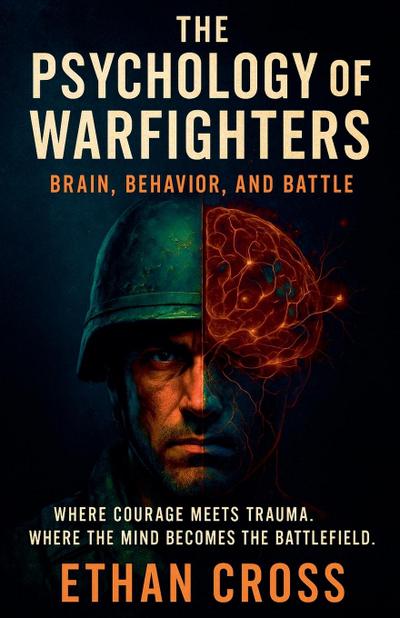The Psychology of Warfighters