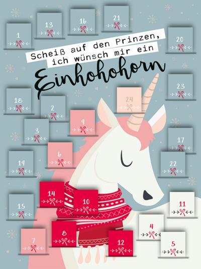 myNOTES Scheiß auf den Prinzen, ich wünsch mir ein Einhohohorn: Adventskalender