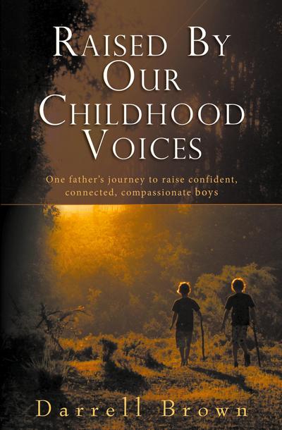 Raised By Our Childhood Voices
