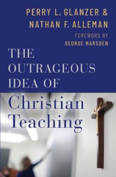 Outrageous Idea of Christian Teaching