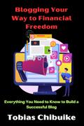 Blogging Your Way to Financial Freedom