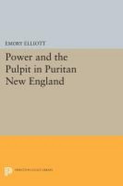 Power and the Pulpit in Puritan New England