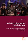 Punk-Rock, Jägermeister und die Fortuna