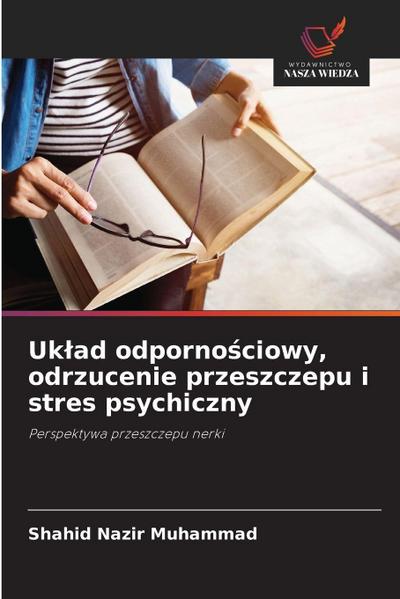 Uk¿ad odporno¿ciowy, odrzucenie przeszczepu i stres psychiczny