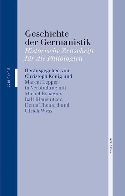 Geschichte der Germanistik. Bd.47/48