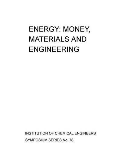 Energy: Money, Materials and Engineering