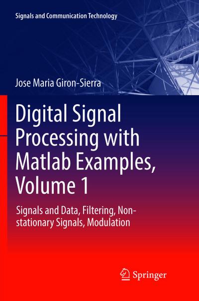 Digital Signal Processing with Matlab Examples, Volume 1
